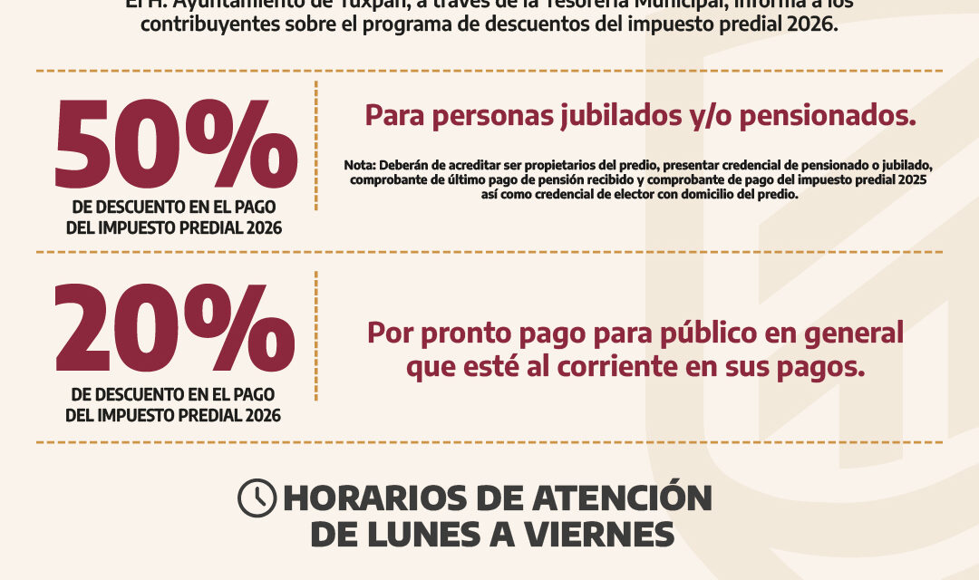 H. Ayuntamiento de Tuxpan invita a la ciudadanía a aprovechar los descuentos del Impuesto Predial 2026.
